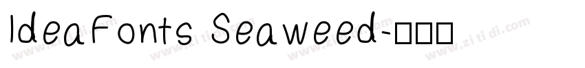 IdeaFonts Seaweed字体转换